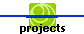 projects